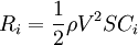R_i = \frac{1}{2} \rho  V^2  S C_i